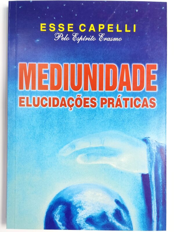Capa do livro Mediunidade Elucidações Práticas, Esse Capelli pelo espirito Erasmo